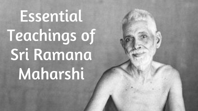 essential teachings of sri ramana maharshi