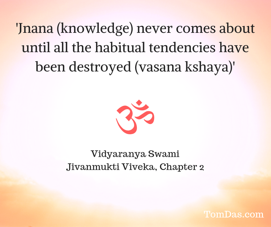 vidyaranyajnananevercomesaboutwithoutvasanakshaya