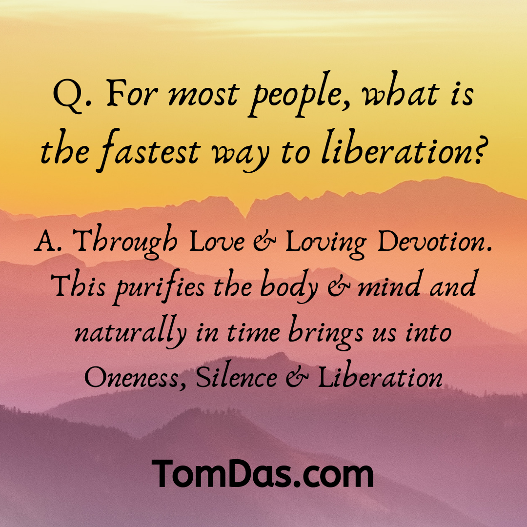 The fastest way to liberation through Love